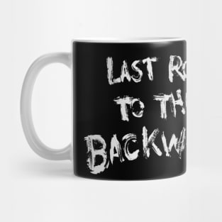 Last Road to the Backwoods Mug